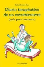 Diario terapeútico de un extraterrestre. Guía para humanos.